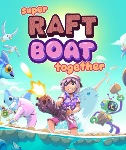Super Raft Boat Together